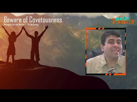 Beware of Covetousness - Sabbath School Lesson 9, Q1, 2023