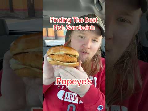 Finding The Best Fish Sandwich- Popeye’s
