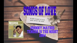 JOHNNY MATHIS - TENDER IS THE NIGHT