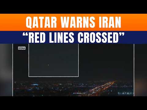Qatar Warns Iran | Qatar Says “Red Lines Crossed” By Iran | Warns Strikes Won’t Go Unanswered