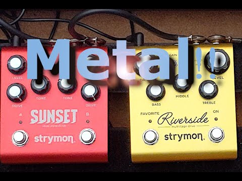 Strymon Sunset Vs Riverside - Metal Demo