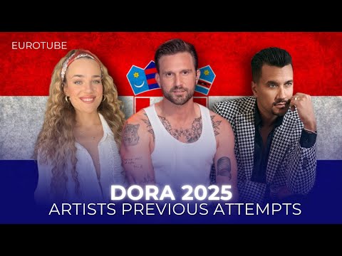 🇭🇷 Dora 2025 Artists Previous Attempts (Eurovision 2025 Croatia)
