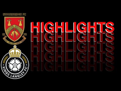 | STOURBRIDGE V KINGS LANGLEY | HIGHLIGHTS |