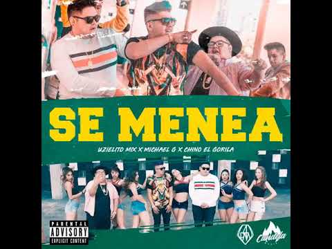 Se Menea (Uzielito Mix, Michael G Y Chino El Gorila)