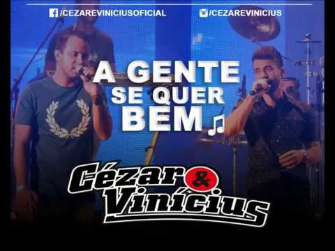 Cézar & Vinícius - A Gente Se Quer Bem (Áudio Oficial) 2016