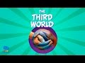 The Third World | Educational Video for Kids.