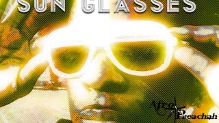 'Sunglasses' Official Video Afro-Preachah / Feat. 3b's