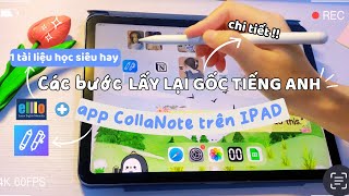 Cách học tiếng anh hiệu quả hết mất gốc với CollaNote app trên iPad và bộ tài liệu Elllo cực chất