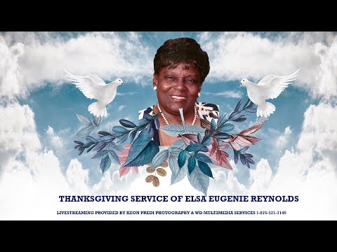 Thanksgiving Service of Elsa Eugenie Reynolds