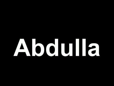 How to Pronounce: "Abdulla"