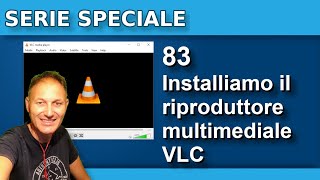 83 Come e perché installare VLC videolan nel computer | Daniele Castelletti | As