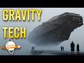 Gravity Tech The Power To Reshape Our Civilization And The Cosmos Themselves