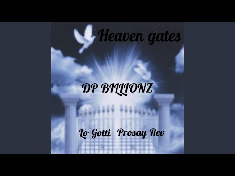 Heaven gates (feat. Lo Gotti & Prosay Rev)