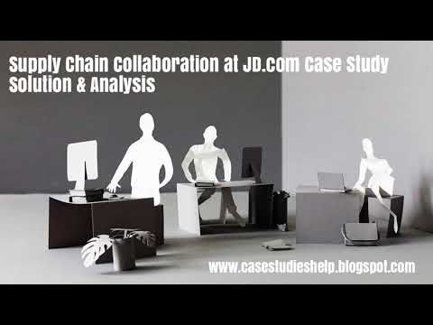 Supply Chain Collaboration at JD com Ivey Case Study Solution Analysis