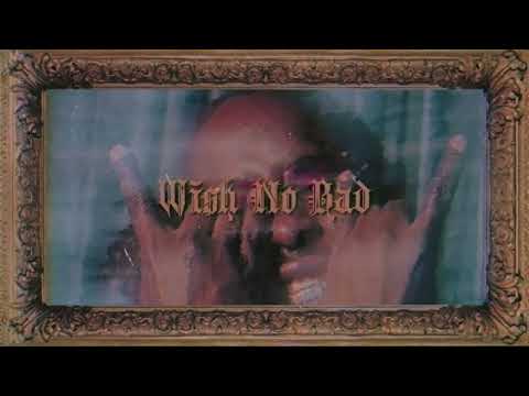 Video thumbnail for Wish No Bad