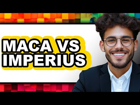 Maca vs Imperius - Full Comparison