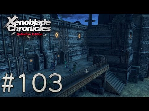 Xenoblade Chronicles: Definitive Edition - Episode 103: "Nopon Determination"