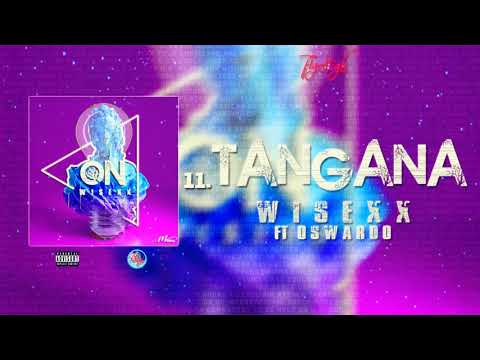 11. Wisexx - Tangana (Audio) Ft Oswardo