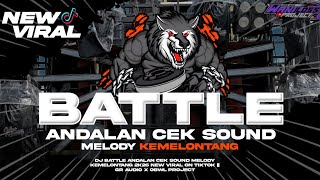 Download lagu DJ BATTLE ANDALAN CEK SOUND  MELODY KEMELONTANG || GR AUDIO X OBWL PROJECT mp3