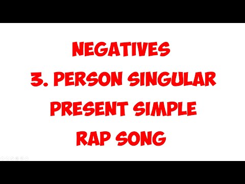 NEGATIVES 3.PERSON SINGULAR PRESENT SIMPLE RAP SONG