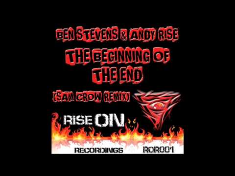 Andy Rise, Ben Stevens - The Beginning Of The End (Sam Crow Remix) [Rise On Recordings]