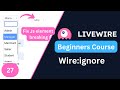 Wire Ignore Laravel Livewire 3 For Beginners EP27