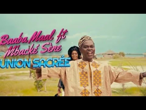 Baaba Maal Union Sacree feat Mbacke Sene