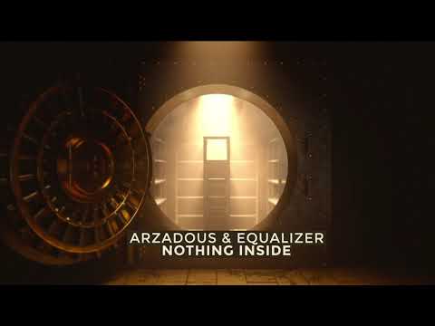 Arzadous & Equalizer - Nothing Inside