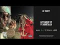 Lil Yachty Ft Kodak Black Hit Bout It Official Music Video