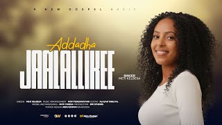 Download lagu ADDADHA JAALALLIKEE : METI KELBESA mp3