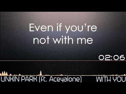 Linkin Park - With You (ft. Aceyalone) w/ lyrics (audio spectrum)