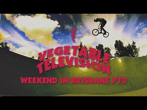 Vegetable Television Ep4 Weekend in Brisbane crap pt2. TMPRD GOODS