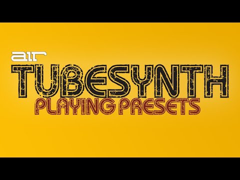 Air Tubesynth - The Presets