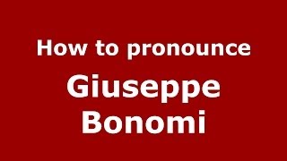 How to pronounce Giuseppe Bonomi