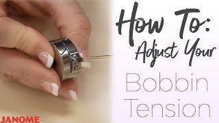 How to Adjust Your Bobbin Tension