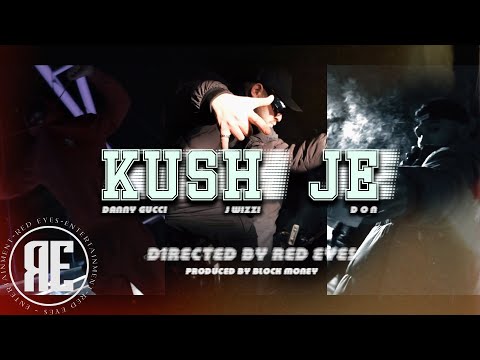 KUSH JE - Danny Gucci, D O N, J Wizzi (prod. by Block Money)