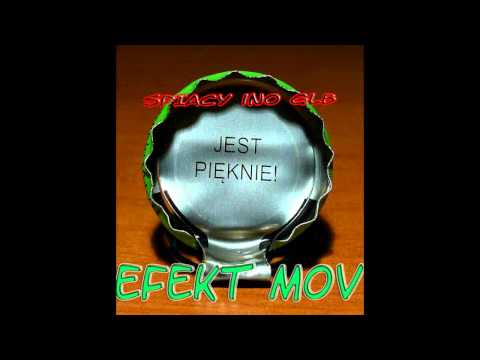 EFEKT MOV - Jest Pięknie