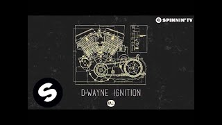 D-wayne - Ignition (Original Mix)