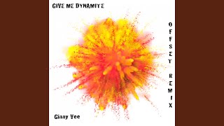 Give Me Dynamite (Offset Extended Remix)
