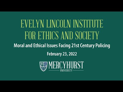 ELIES lecture - Moral and Ethical Issues Facing 21st Century Policing February 23, 2022