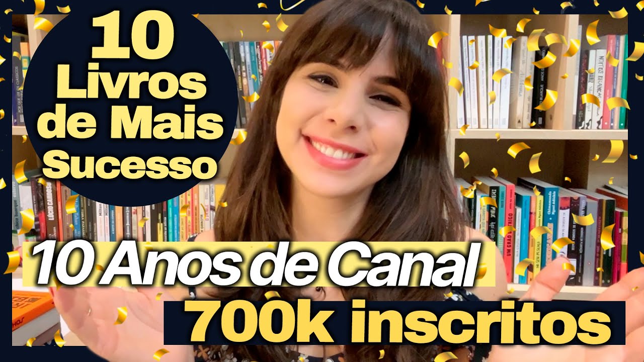 10 LIVROS DE MAIS SUCESSO NOS 10 ANOS DE CANAL!