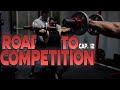 Road To Competition | CAP. 12 | Natural Bodybuilding