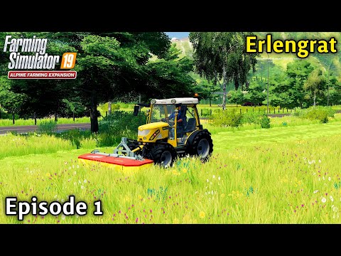 FS19 Timelapse - Alpine DLC Erlengrat Ep 1 GETTING STARTED