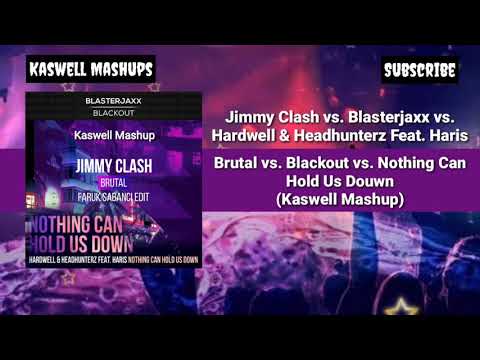 Brutal vs. Blackout vs. Nothing Can Hold Us Douwn (Kaswell Mashup)