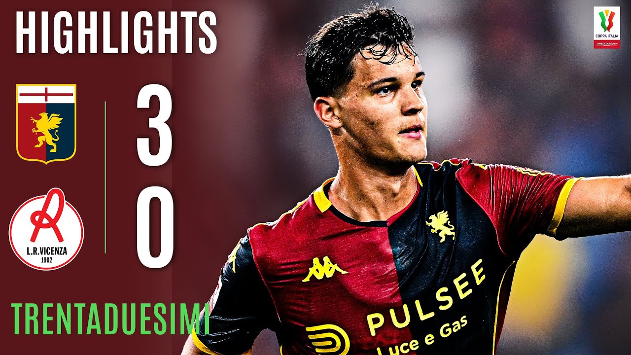 GENOA-VICENZA 3-0 | HIGHLIGHTS | TRENTADUESIMI | Coppa Italia Frecciarossa 2025/26