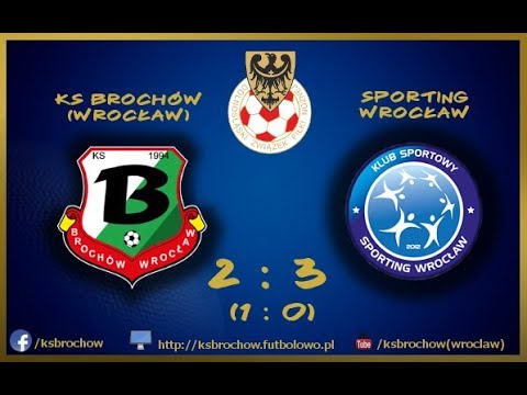 1 KOLEJKA, KS BROCHÓW 2:3 SPORTING WROCŁAW, 27.08.2017, BRAMKI