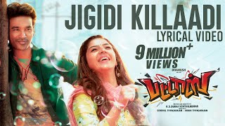 Jigidi Killaadi Lyrical Video  Pattas  Dhanush  An