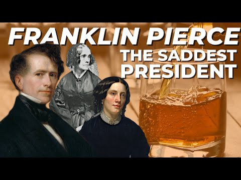 Franklin Pierce: The Saddest President