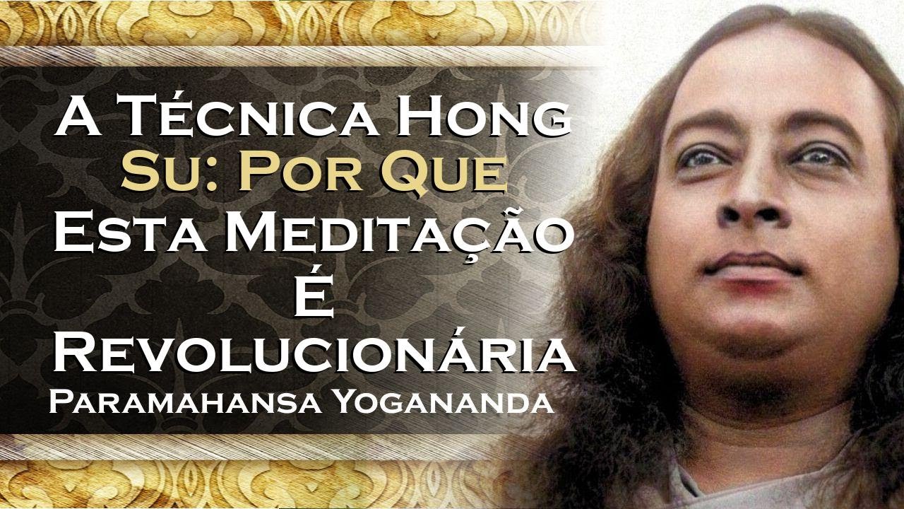 A Técnica Hong Su para Meditação Profunda , YOGANANDA DUBLADO