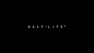 Half-Life 2 (2004) - Intro
